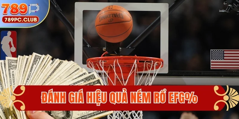 Đánh giá hiệu quả ném rổ eFG%